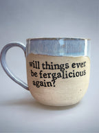 Will things ever be fergalicious again? mug